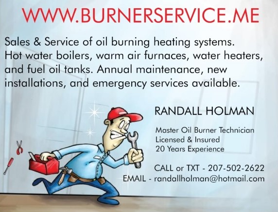 Call Randall Holman at 207-502-2622 for all your oil burner service needs!!!